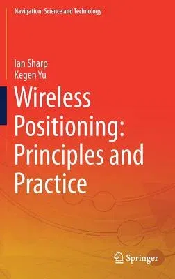 Wireless Positioning: Principles and Practice (2019)