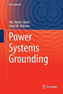 Power Systems Grounding (Softcover Reprint of the Original 1st 2016)