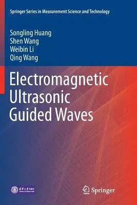 Electromagnetic Ultrasonic Guided Waves (Softcover Reprint of the Original 1st 2016)