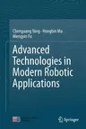 Advanced Technologies in Modern Robotic Applications (Softcover Reprint of the Original 1st 2016)