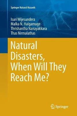 Natural Disasters, When Will They Reach Me? (Softcover Reprint of the Original 1st 2016)