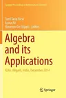 Algebra and Its Applications: Icaa, Aligarh, India, December 2014 (Softcover Reprint of the Original 1st 2016)