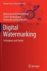 Digital Watermarking: Techniques and Trends (Softcover Reprint of the Original 1st 2017)