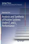 Analysis and Synthesis of Positive Systems Under ℓ1 and L1 Performance (Softcover Reprint of the Original 1st 2017)