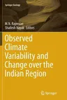 Observed Climate Variability and Change Over the Indian Region (Softcover Reprint of the Original 1st 2017)