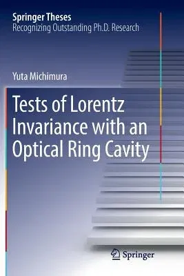 Tests of Lorentz Invariance with an Optical Ring Cavity (Softcover Reprint of the Original 1st 2017)