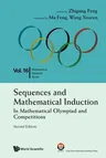 Sequences and Mathematical Induction: In Mathematical Olympiad and Competitions (2nd Edition)