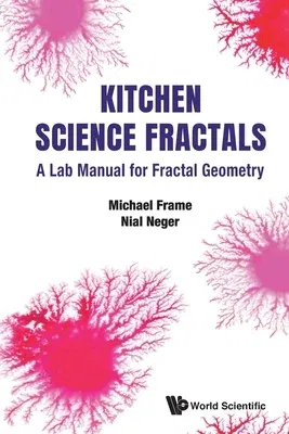 Kitchen Science Fractals: A Lab Manual for Fractal Geometry