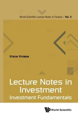 Lecture Notes in Investment: Investment Fundamentals