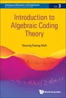 Introduction to Algebraic Coding Theory