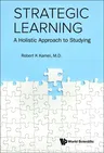 Strategic Learning: A Holistic Approach to Studying