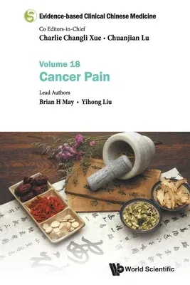 Evidence-based Clinical Chinese Medicine: Volume 18: Cancer Pain