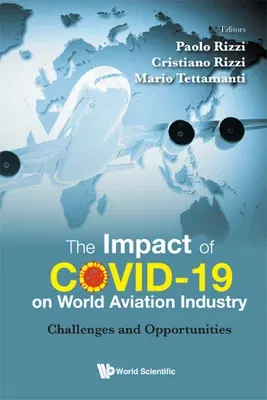 The Impact of COVID-19 on World Aviation Industry: Challenges and Opportunities