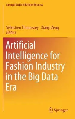 Artificial Intelligence for Fashion Industry in the Big Data Era (2018)