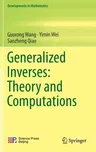 Generalized Inverses: Theory and Computations (2018)