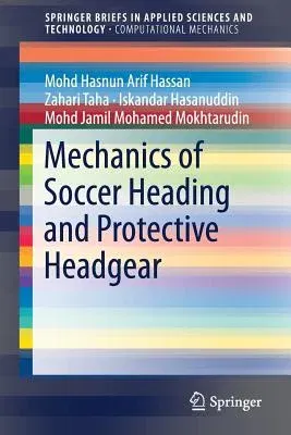 Mechanics of Soccer Heading and Protective Headgear (2018)