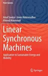 Linear Synchronous Machines: Application to Sustainable Energy and Mobility (2019)