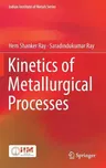 Kinetics of Metallurgical Processes (2018)