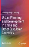 Urban Planning and Development in China and Other East Asian Countries (2019)