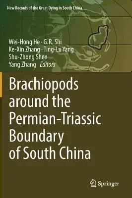 Brachiopods Around the Permian-Triassic Boundary of South China (2019)