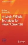 M-Mode Svpwm Technique for Power Converters (2019)