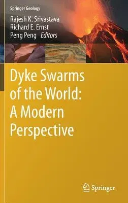 Dyke Swarms of the World: A Modern Perspective (2019)