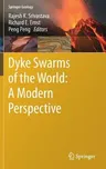 Dyke Swarms of the World: A Modern Perspective (2019)