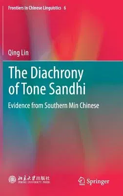 The Diachrony of Tone Sandhi: Evidence from Southern Min Chinese (2019)