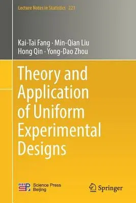 Theory and Application of Uniform Experimental Designs (2018)