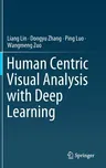 Human Centric Visual Analysis with Deep Learning (2020)