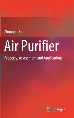 Air Purifier: Property, Assessment and Applications (2019)