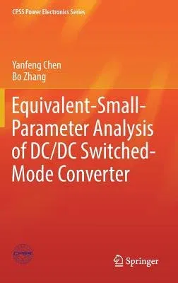 Equivalent-Small-Parameter Analysis of DC/DC Switched-Mode Converter (2019)