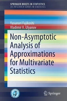 Non-Asymptotic Analysis of Approximations for Multivariate Statistics (2020)