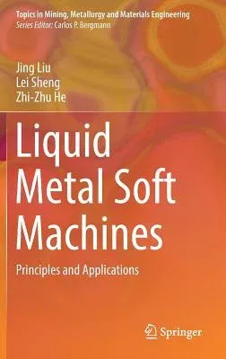 Liquid Metal Soft Machines: Principles and Applications (2019)