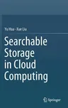 Searchable Storage in Cloud Computing (2019)