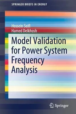 Model Validation for Power System Frequency Analysis (2019)