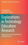 Explorations in Technology Education Research: Helping Teachers Develop Research Informed Practice (2019)