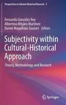 Subjectivity Within Cultural-Historical Approach: Theory, Methodology and Research (2019)