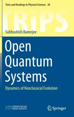 Open Quantum Systems: Dynamics of Nonclassical Evolution (2018)