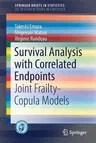 Survival Analysis with Correlated Endpoints: Joint Frailty-Copula Models (2019)