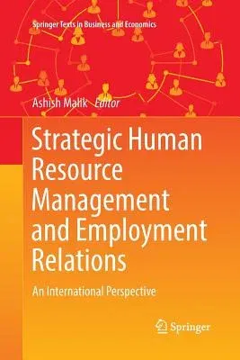 Strategic Human Resource Management and Employment Relations: An International Perspective (Softcover Reprint of the Original 1st 2018)