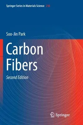 Carbon Fibers (Softcover Reprint of the Original 2nd 2018)