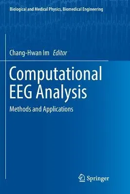 Computational Eeg Analysis: Methods and Applications (Softcover Reprint of the Original 1st 2018)