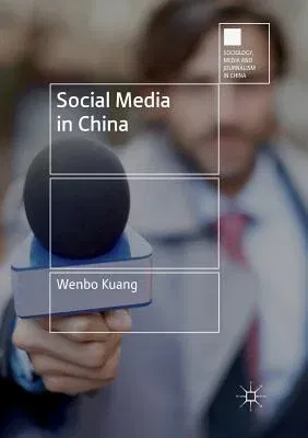 Social Media in China (Softcover Reprint of the Original 1st 2018)