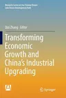 Transforming Economic Growth and China's Industrial Upgrading (Softcover Reprint of the Original 1st 2018)