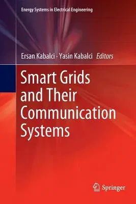 Smart Grids and Their Communication Systems (Softcover Reprint of the Original 1st 2019)