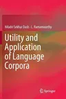 Utility and Application of Language Corpora (Softcover Reprint of the Original 1st 2019)