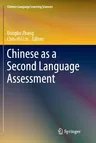 Chinese as a Second Language Assessment (Softcover Reprint of the Original 1st 2017)