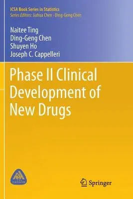 Phase II Clinical Development of New Drugs (Softcover Reprint of the Original 1st 2017)