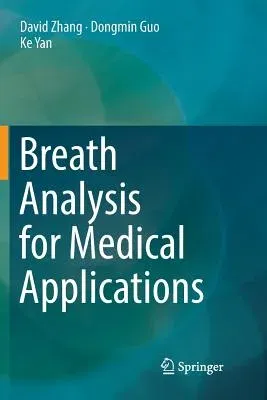 Breath Analysis for Medical Applications (Softcover Reprint of the Original 1st 2017)